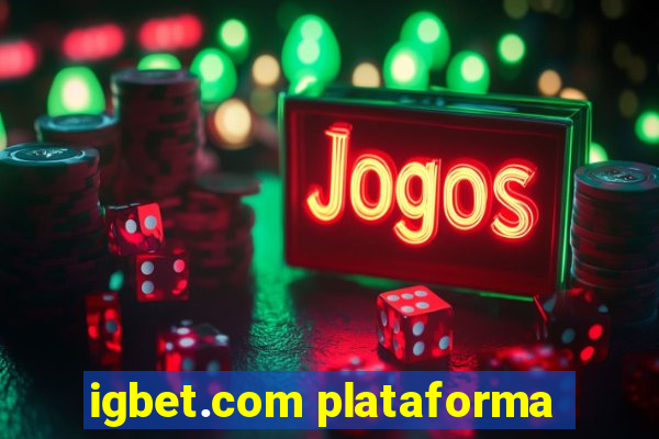 igbet.com plataforma